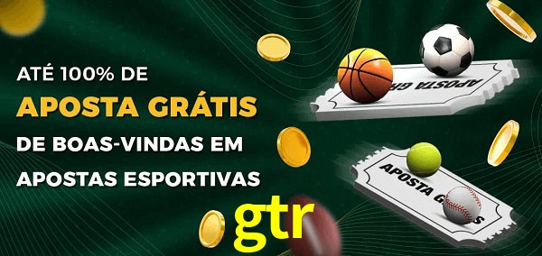 gtr Ate 100% de Aposta Gratis